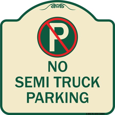 SIGNMISSION No Parking No Semi Truck Parking W/ Heavy-Gauge Aluminum Sign, 18" x 18", TG-1818-23664 A-DES-TG-1818-23664